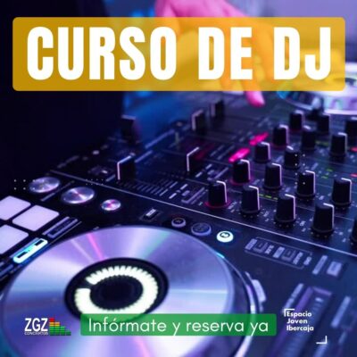 Curso de Dj en Zaragoza