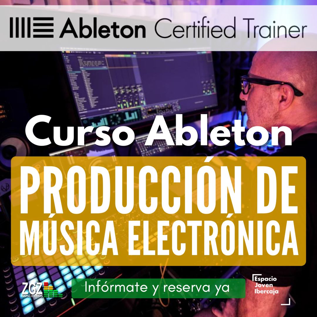 Curso de Producción de Música Electrónica con Ableton Curso de Producción de Música Electrónica con Ableton