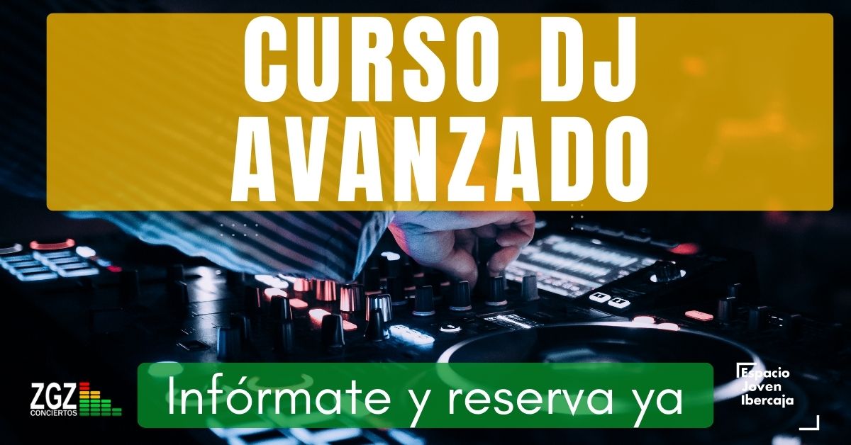 CURSO DJ AVANZADO ZARAGOZA